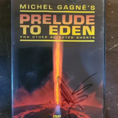 Michel Gagne’s PRELUDE TO EDEN & other selected shorts  DVD SIGNED MICHEL GAGNE